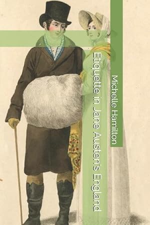 Bild des Verkufers fr Etiquette in Jane Austen\ s England zum Verkauf von moluna