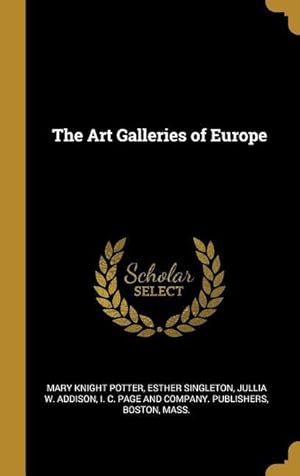Bild des Verkufers fr The Art Galleries of Europe zum Verkauf von moluna