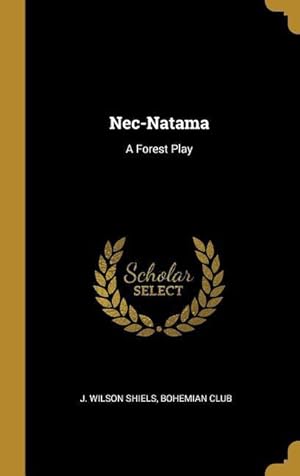 Seller image for Nec-Natama: A Forest Play for sale by moluna