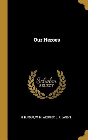 Seller image for Our Heroes for sale by moluna