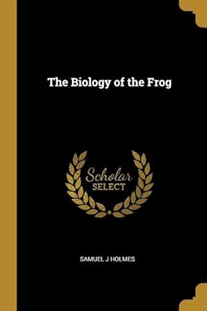 Bild des Verkufers fr The Biology of the Frog zum Verkauf von moluna