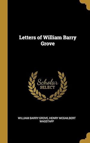 Bild des Verkufers fr Letters of William Barry Grove zum Verkauf von moluna