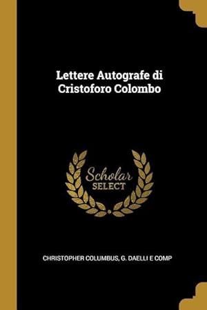 Seller image for Lettere Autografe di Cristoforo Colombo for sale by moluna