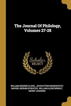 Bild des Verkufers fr The Journal Of Philology, Volumes 27-28 zum Verkauf von moluna