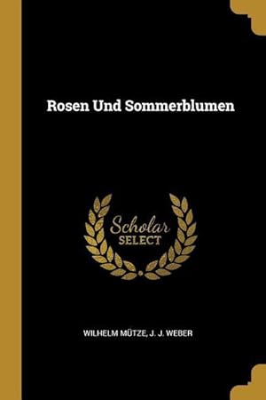Imagen del vendedor de Rosen Und Sommerblumen a la venta por moluna