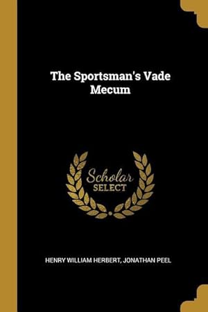 Seller image for The Sportsman\ s Vade Mecum for sale by moluna