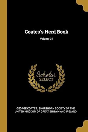 Bild des Verkufers fr Coates\ s Herd Book Volume 32 zum Verkauf von moluna