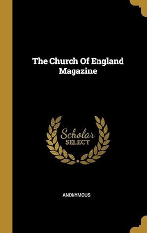 Bild des Verkufers fr The Church Of England Magazine zum Verkauf von moluna