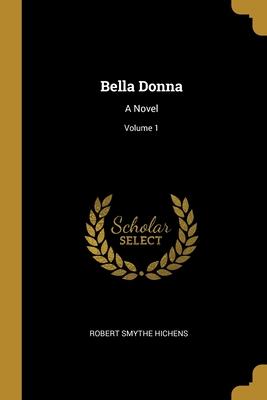 Bild des Verkufers fr Bella Donna: A Novel Volume 1 zum Verkauf von moluna