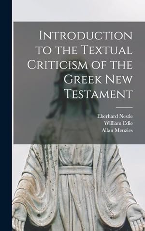 Bild des Verkufers fr Introduction to the Textual Criticism of the Greek New Testament zum Verkauf von moluna