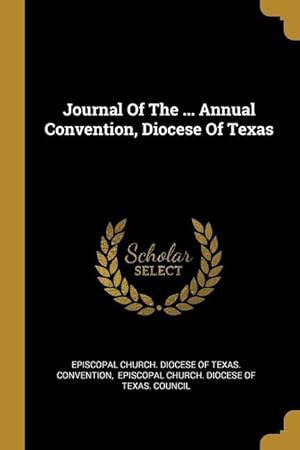 Bild des Verkufers fr Journal Of The . Annual Convention, Diocese Of Texas zum Verkauf von moluna