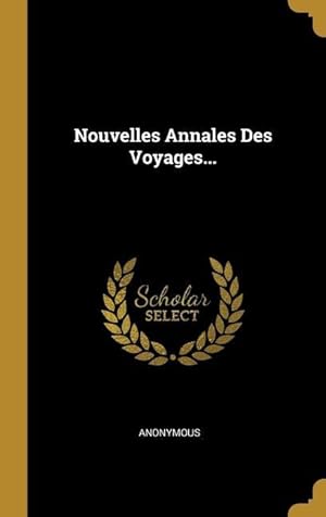 Bild des Verkufers fr Nouvelles Annales Des Voyages. zum Verkauf von moluna