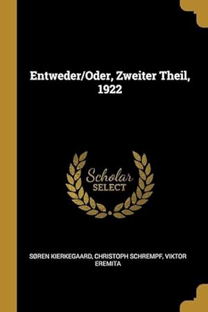 Immagine del venditore per Entweder/Oder, Zweiter Theil, 1922 venduto da moluna