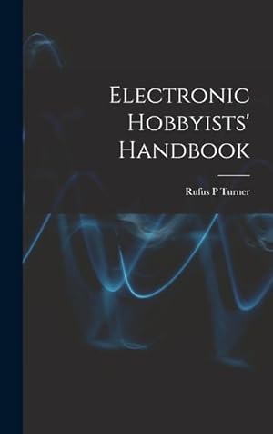 Bild des Verkufers fr Electronic Hobbyists\ Handbook zum Verkauf von moluna