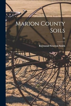Bild des Verkufers fr Marion County Soils 34 zum Verkauf von moluna