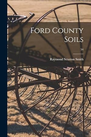 Bild des Verkufers fr Ford County Soils 54 zum Verkauf von moluna