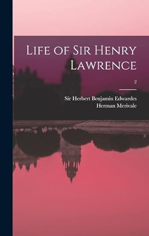Bild des Verkufers fr Life of Sir Henry Lawrence 2 zum Verkauf von moluna