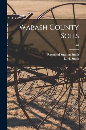 Bild des Verkufers fr Wabash County Soils 61 zum Verkauf von moluna