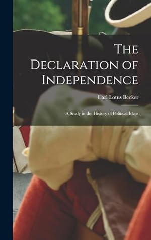 Bild des Verkufers fr The Declaration of Independence: a Study in the History of Political Ideas zum Verkauf von moluna