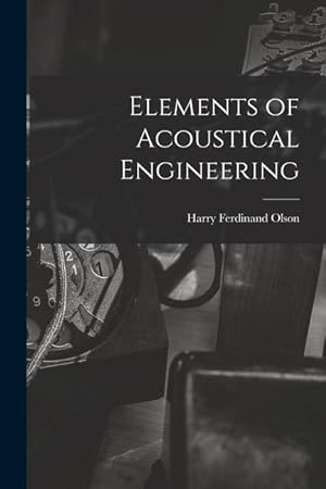Bild des Verkufers fr Elements of Acoustical Engineering zum Verkauf von moluna
