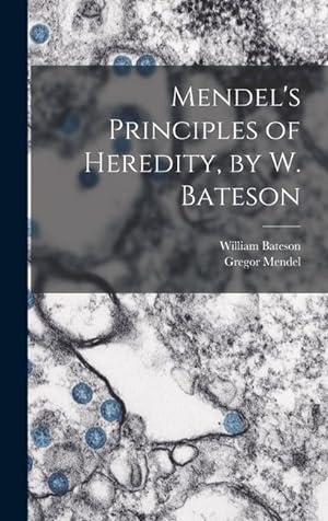 Bild des Verkufers fr Mendel\ s Principles of Heredity, by W. Bateson zum Verkauf von moluna