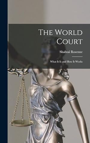 Bild des Verkufers fr The World Court: What It is and How It Works zum Verkauf von moluna