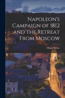 Imagen del vendedor de Napoleon\ s Campaign of 1812 and the Retreat From Moscow a la venta por moluna