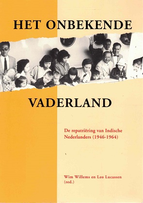 Bild des Verkufers fr Het onbekende vaderland. De repatriring van Indische Nederlanders (1946-1964) zum Verkauf von Antiquariaat van Starkenburg