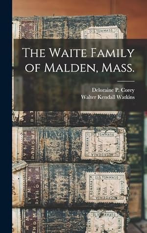 Imagen del vendedor de The Waite Family of Malden, Mass. a la venta por moluna