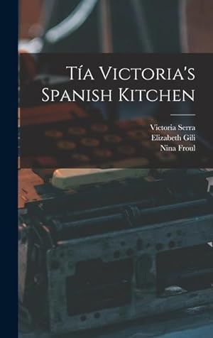 Seller image for Ta Victoria\ s Spanish Kitchen for sale by moluna