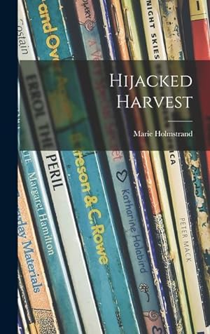 Seller image for Hijacked Harvest for sale by moluna
