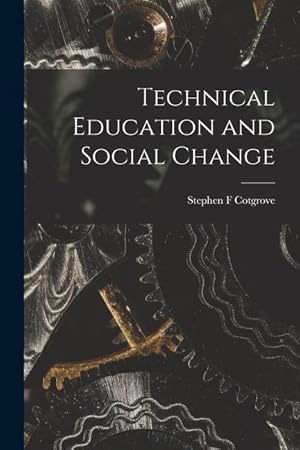 Seller image for Technical Education and Social Change for sale by moluna