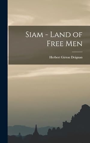 Bild des Verkufers fr Siam - Land of Free Men zum Verkauf von moluna