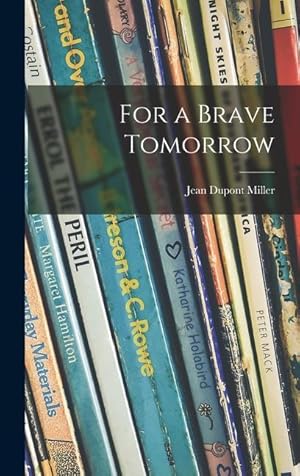 Imagen del vendedor de For a Brave Tomorrow a la venta por moluna