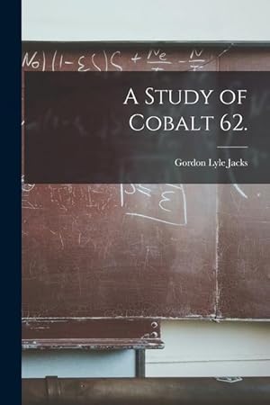 Imagen del vendedor de A Study of Cobalt 62. a la venta por moluna