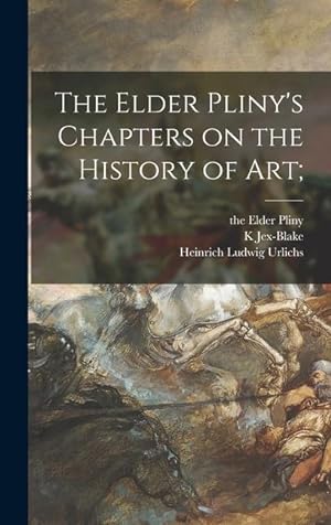 Bild des Verkufers fr The Elder Pliny\ s Chapters on the History of Art zum Verkauf von moluna