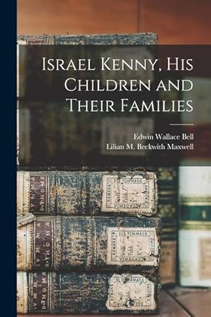 Bild des Verkufers fr Israel Kenny, His Children and Their Families zum Verkauf von moluna