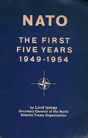 NATO. The First Five Years 1949-1954