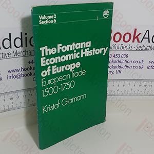 Immagine del venditore per The Fontana Economic History of Europe: European Trade 1500-1750 (Volume 2, Section 6) venduto da BookAddiction (ibooknet member)