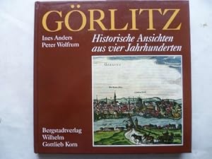 Bild des Verkufers fr Grlitz. Historische Ansichten aus vier Jahrhunderten. zum Verkauf von Ostritzer Antiquariat