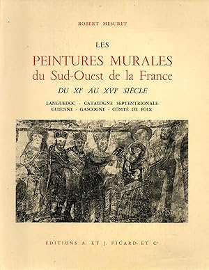 Bild des Verkufers fr Les peintures murales du Sud-Ouest de la France du XIe au XVIe.Languedoc.Catalogne septentrionale.Guienne.Gascogne.Comte de Foix zum Verkauf von JP Livres