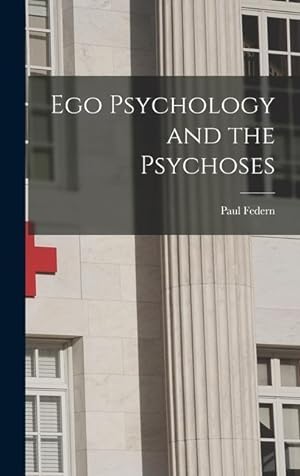 Bild des Verkufers fr Ego Psychology and the Psychoses zum Verkauf von moluna