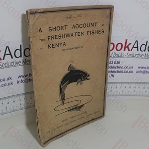 A Short Account of the Freshwater Fishes of Kenya