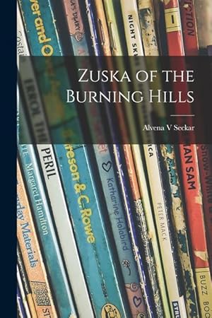 Immagine del venditore per Zuska of the Burning Hills venduto da moluna