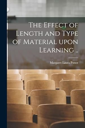 Bild des Verkufers fr The Effect of Length and Type of Material Upon Learning . zum Verkauf von moluna