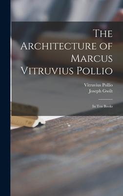 Bild des Verkufers fr The Architecture of Marcus Vitruvius Pollio: in Ten Books zum Verkauf von moluna