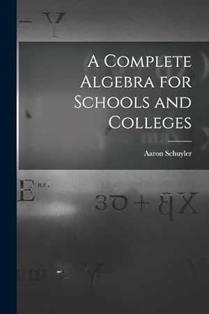 Bild des Verkufers fr A Complete Algebra for Schools and Colleges zum Verkauf von moluna