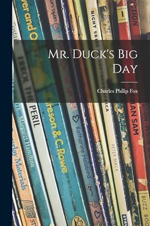 Bild des Verkufers fr Mr. Duck\ s Big Day zum Verkauf von moluna