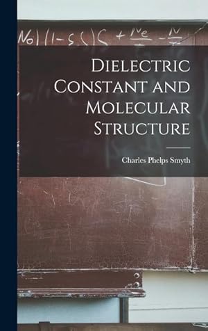 Image du vendeur pour Dielectric Constant and Molecular Structure mis en vente par moluna