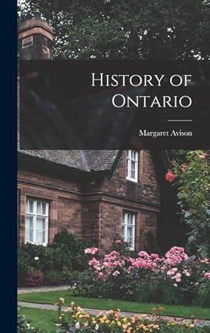 Bild des Verkufers fr History of Ontario zum Verkauf von moluna